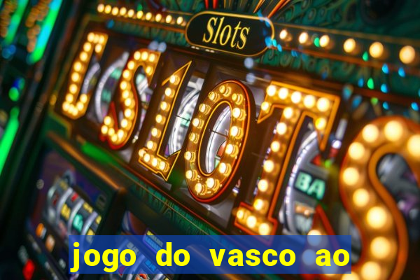 jogo do vasco ao vivo hd